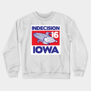 Indecision 16 - Iowa Crewneck Sweatshirt